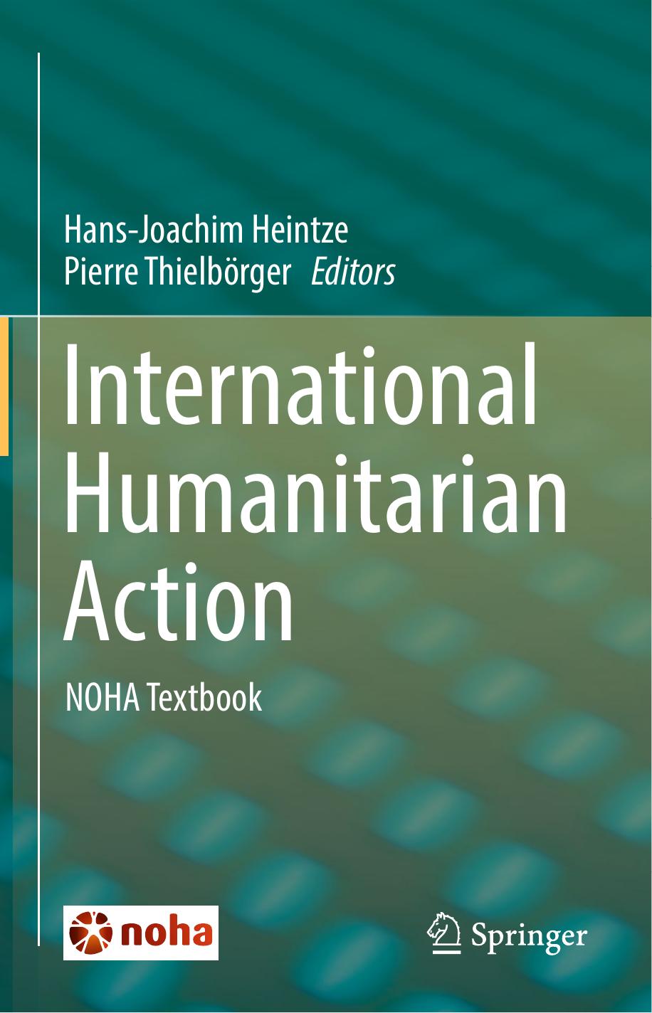 International Humanitarian Action Hans Joachim Heintze, Pierre Thielbrger