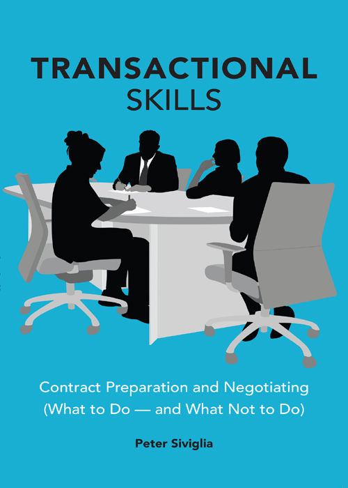 Transactional Skills: Contract Preparation and Negotiating (What to Do — and What Not to Do)