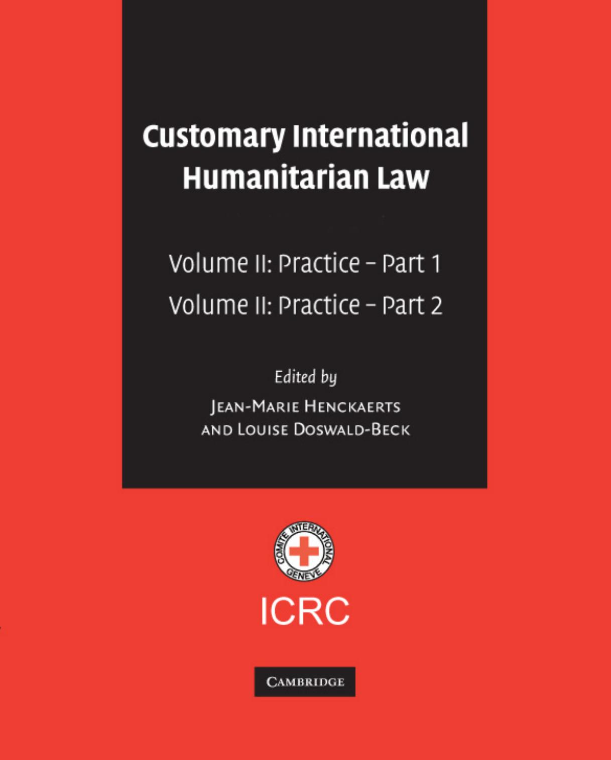 Customary International Humanitarian Law - Volume II part 1 and 2