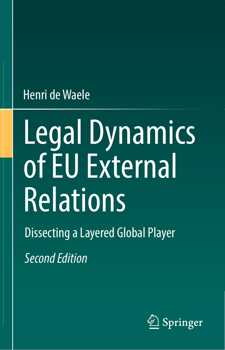Legal Dynamics of EU External Relations Henri de Waele, 2nd ed 2017