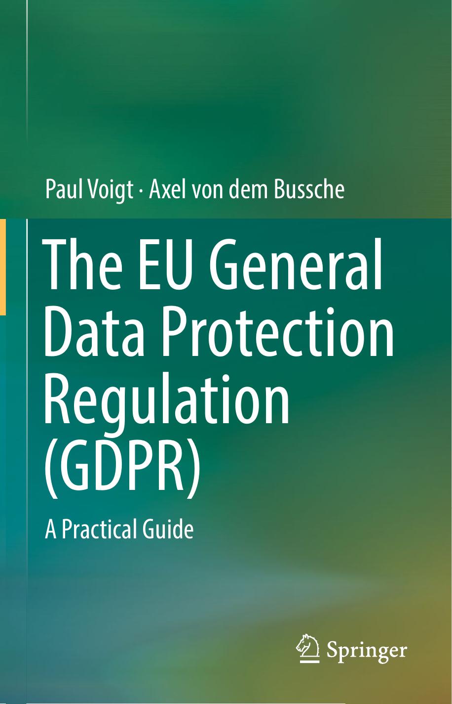 The EU general data protection regulation GDPR a practical guide