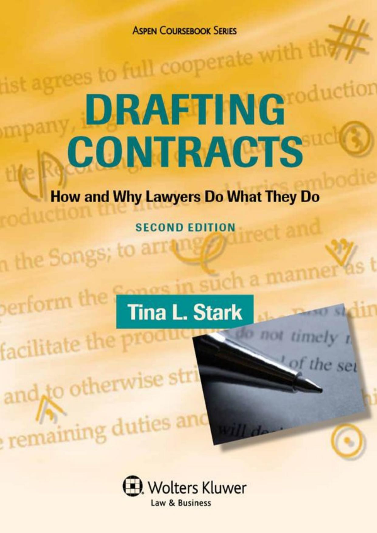 Drafting Contracts: How and Why Lawyers Do What They Do, Second Edition