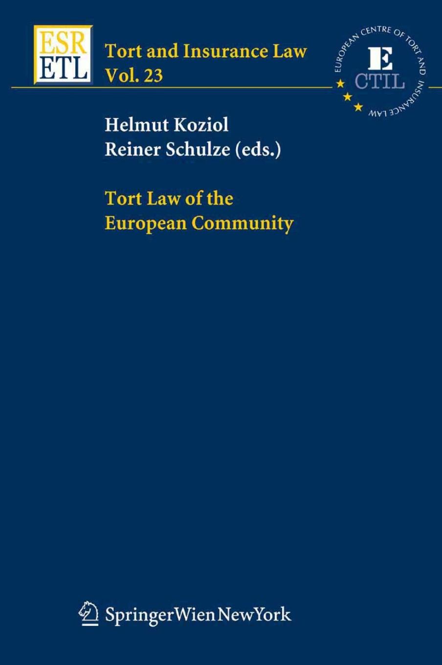 Tort Law of the European Community by Denis N Kelliher auth , Helmut